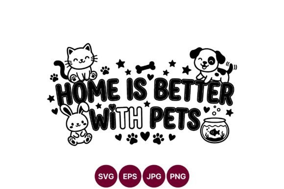 Home is Better with Pets SVG Review